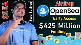 $425 Million Funding 😁 - Opensea Incentivzed Early Access Airdrop In 2025 | $Sea Airdrop In 2025🤑