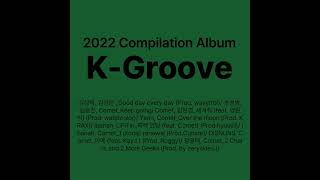 [Full Album] 2022 K-Groove Compilation Album