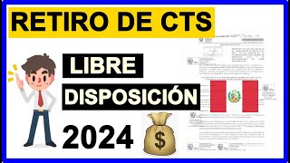 RETIRO CTS 2024 - LIBRE DISPOSICIÓN DE TU DINERO. ¿Cuándo se podrá retirar?