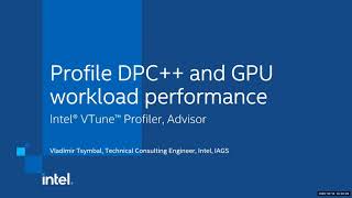 Tutorial: Profile DPC++ and GPU Workload Performance-VTune, Advisor, Roofline Analysis