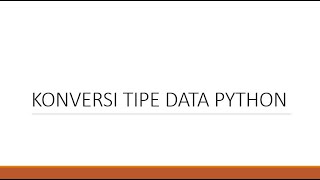Konversi Tipe Data Python - Google Colab