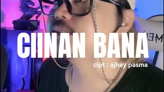 LAGU VIRAL | CIINAN BANA | CIPT AJHAY PASMA | COVER LIVE RIDHO JEKA