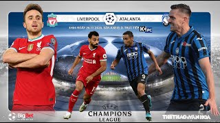 [NHẬN ĐỊNH BÓNG ĐÁ] Liverpool - Atalanta (3h00 ngày 26/11). Vòng bảng Cúp C1 châu Âu. Trực tiếp K+PC