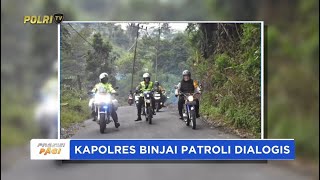 KAPOLRES BINJAI PATROLI DIALOGIS