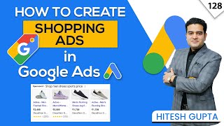 How To Create Shopping Campaign in Google Ads | Google Shopping Ads Tutorial 2023 | #googleadscourse
