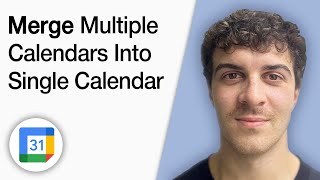 How to Merge Multiple Google Calendars Into Single Calendar [2025 Full Guide]