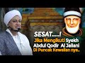 Pengikut Syekh Abdul Qodir Al Jailanai Sesat? - HAbib Hasan Bin Ismail Al Muhdor