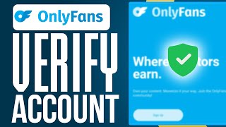 How To Verify OnlyFans Account (2025) Step-By-Step Guide