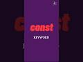 const keyword in JavaScript | Variable keywords | JavaScript Tutorial in 1 minutes #19