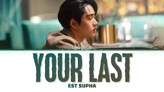 【Est Supha】Your Last (ม่อยากเป็นรักแรก) (ThamePo) Heart That Skips a Beat