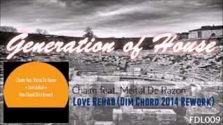 Chaim feat. Meital De Razon - Love Rehab (Dim Chord 2014 Rework) [GoH FDL009]