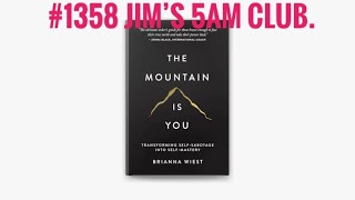 #Jims5amclub 1358 The Mountain is you by Brianna Wiest ( Published 29 May 2020)