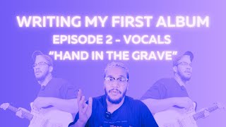 Writing my first album: Episode 2 - \