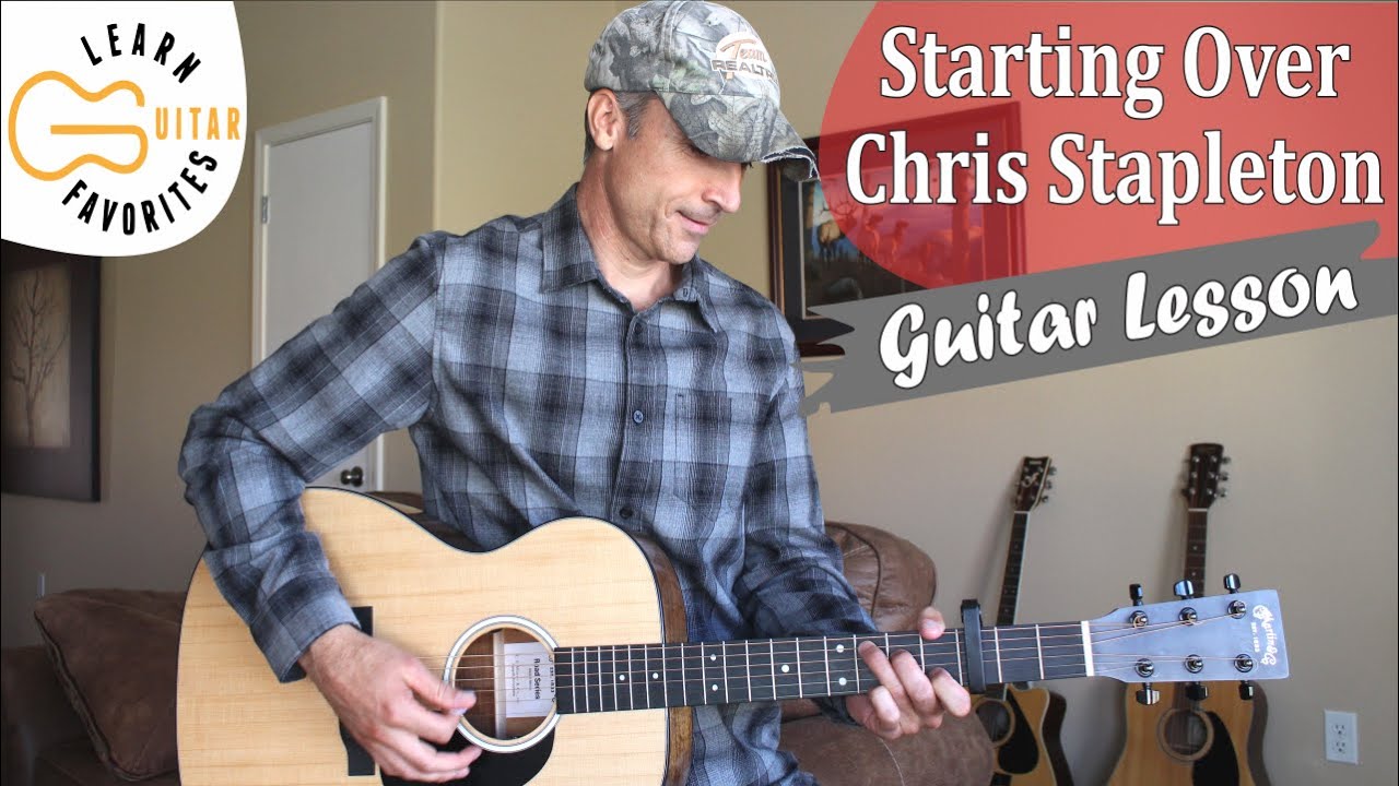 Starting Over Chris Stapleton Guitar Lesson Tutorial Guitar