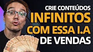 CRIE CONTEÚDO INFINITO COM ESSA I.A FOCADA EM VENDAS E GANHE MUITO DINHEIRO [Super Dicas de I.As]