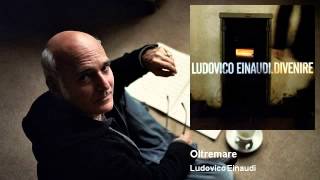 Ludovico Einaudi - Oltremare (Official Audio)