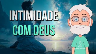 5 Práticas Diárias PODEROSAS que vão FORTALECER sua INTIMIDADE com Deus