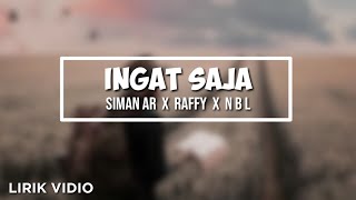 INGAT SAJA || SIMAN AR X RAFFY X N B L || Lirik