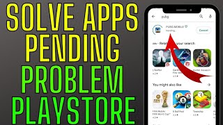 How to solve apps pending and not downloading problem on playstore?