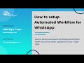 How to setup Automated Workflow for WhatsApp
