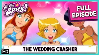 Totally Spies! Season 6 - Episode 7 The Wedding Crasher (HD Full Episode)