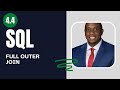 4.4 How to do FULL OUTER JOIN in SQL | SQL Full Course for Beginners | By Carl Huff