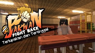 🔴 Terlupakan dan Tertinggal - Bakwan: Fight Back Episode 9 [ Minecraft Roleplay ]