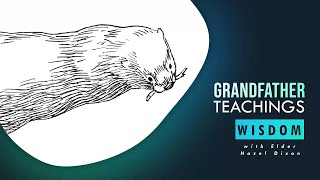 Grandfather Teachings with Elder Hazel: Wisdom