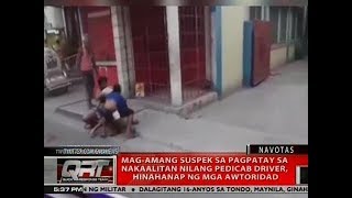 QRT: Mag-amang suspek sa pagpatay sa nakaalitan nilang pedicab driver, hinahanap ng mga awtoridad