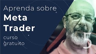 Operando com o MetaTrader - Curso Gratuito para Traders