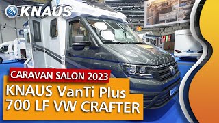 Knaus VanTi Plus 700 LF Platinum Selection | Dein neues Abenteuer beginnt hier