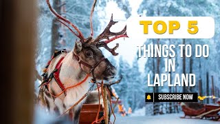 Top 5 Must-Do Experiences in Lapland – Discover the Magic of Finland's Winter Wonderland! ❄️