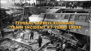 Federal Express Runaway train incident 67 years later