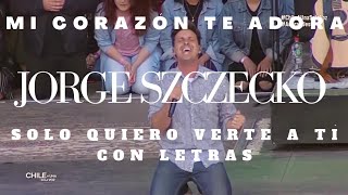 Mi Corazón Te Adora Solo Quiero Verte Ati L Jorge Szczecko Y Lucas
