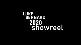 Luke Bernard 2020 Showreel