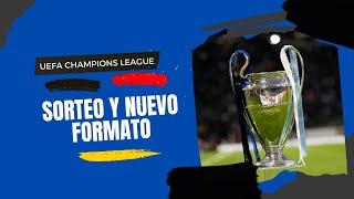 LA NUEVA CHAMPIONS LEAGUE ¿POR QUÉ CAMBIO SU FORMATO?