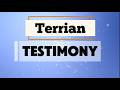 Terrian   Testimony