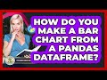 How Do You Make A Bar Chart From A Pandas DataFrame? - Python Code School