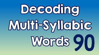 Decoding Multi-Syllabic Words, episode 90