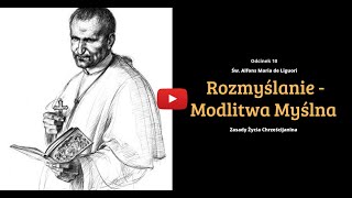 #10 Rozmyślanie - Modlitwa Myślna | Zasady Życia Chrześcijanina #10 | Nauki Katolickie