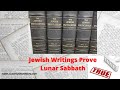 Jewish Writings PROVE Lunar Sabbaths.