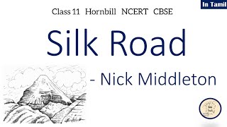 Silk Road by Nick Middleton | Hornbill | Class 11 | in Tamil |  NCERT