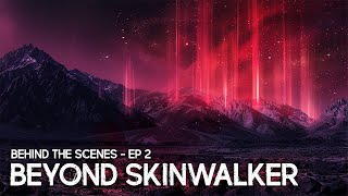 Skinwalker's Evil Twin | Behind the Scenes Beyond Skinwalker Ranch | ep 2