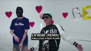 Yng Lvcas & Peso Pluma  - La Bebe Remix (2023)