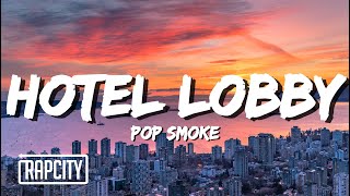 Pop Smoke - Hotel Lobby (Lyrics)