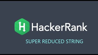 Super Reduced String || HackerRank || C++ || using stack