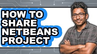 How to Share Netbeans Project (full Guide)