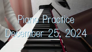 Piano Practice ☆ ピアノの練習（December 25, 2024) / No Piano Sound / 少しずつ