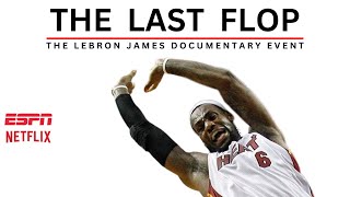 THE LAST FLOP: The LeBron James Documentary Event