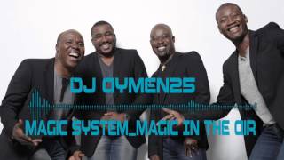 (Dj Aymen25).Magic System_Magic In The Air